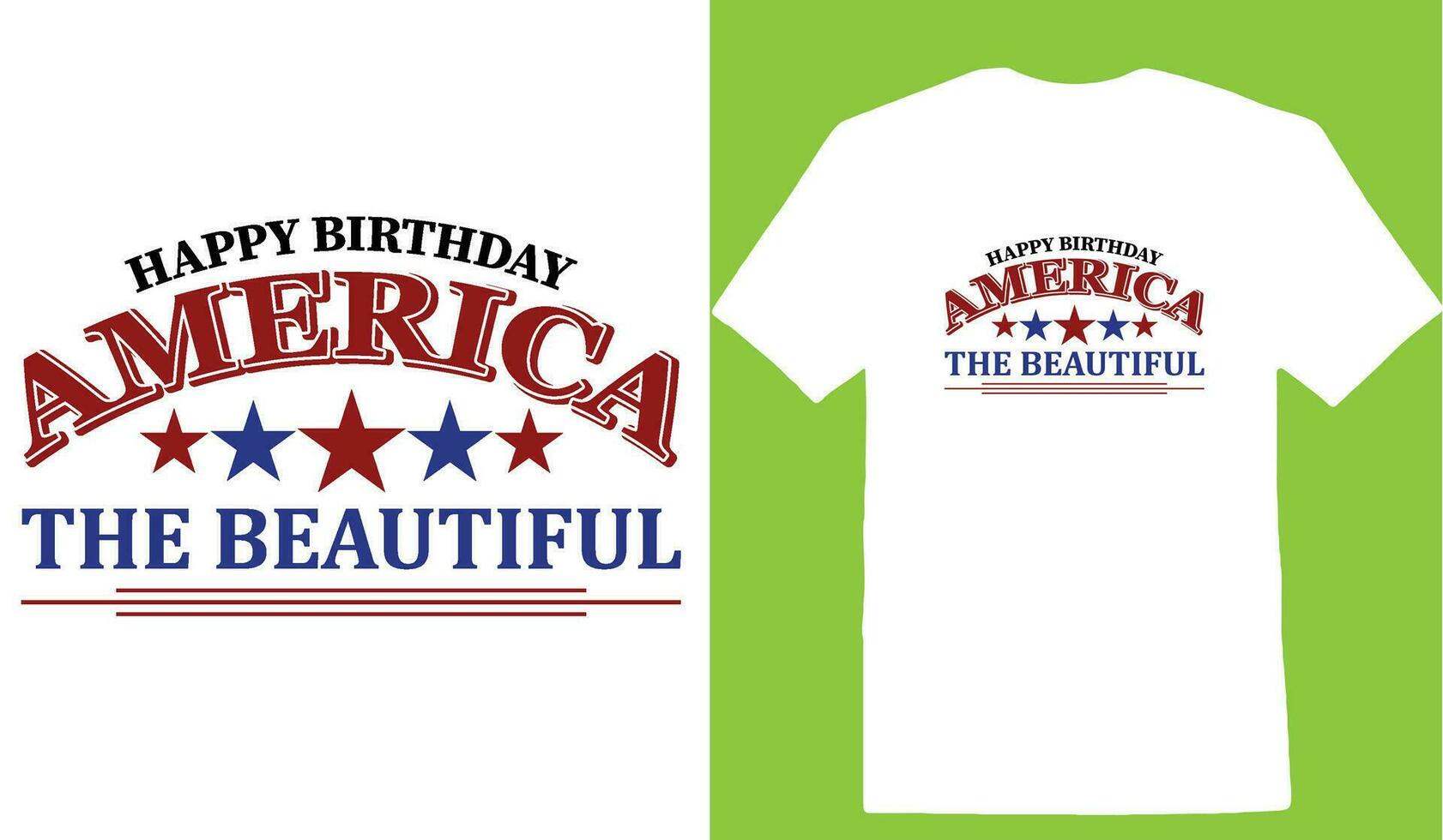 Happy Birthday America The Beautiful T-shirt 25372855 Vector Art at