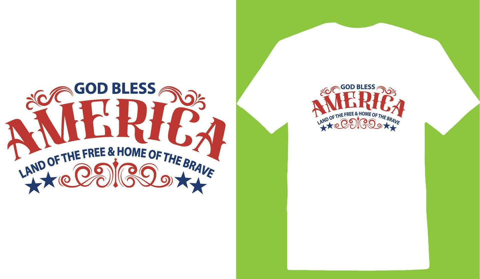 God Bless America Land Of The Free and Home Of The Brave T-shirt vector