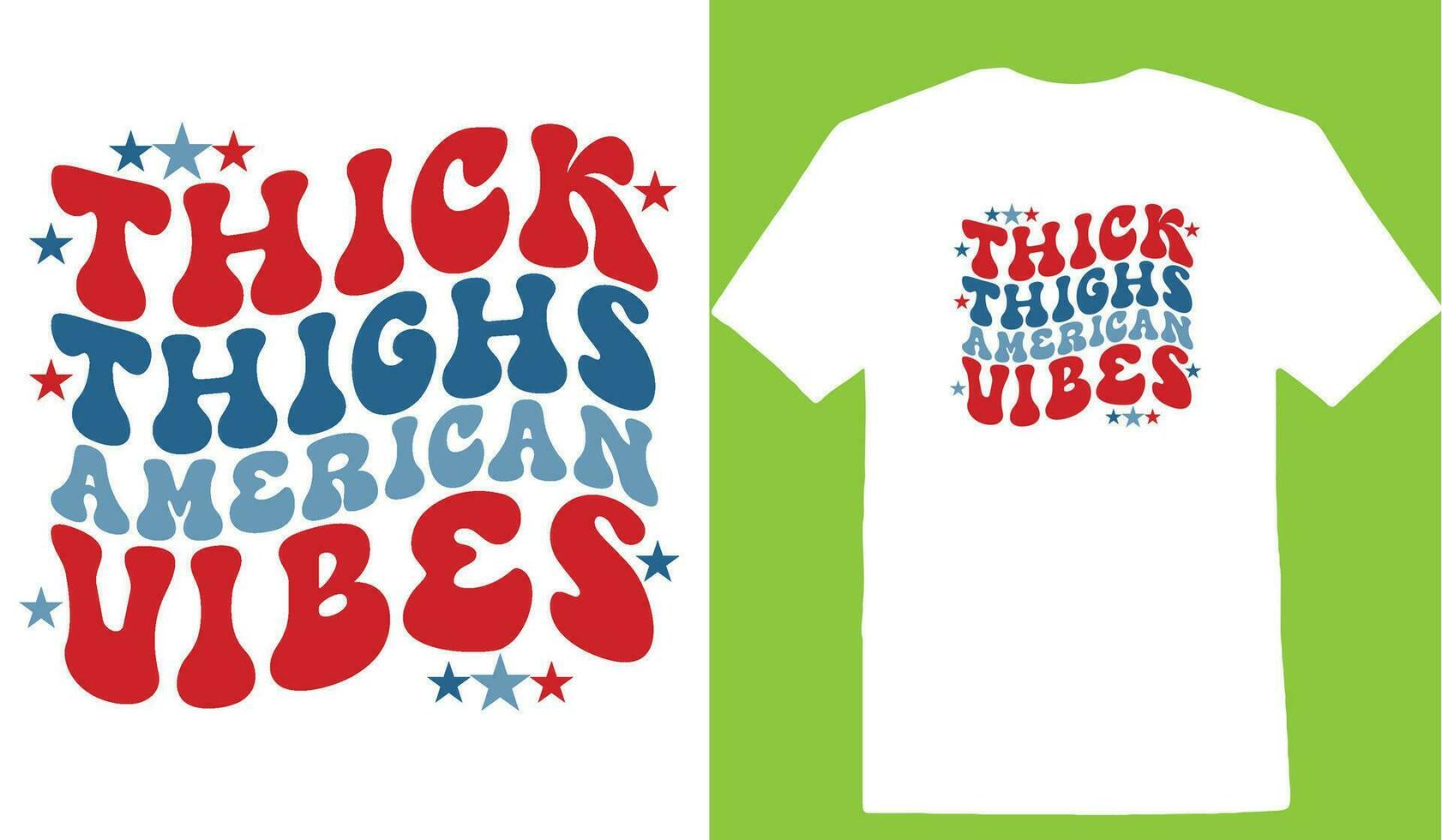 Thick Thighs American Vibes T-shirt vector