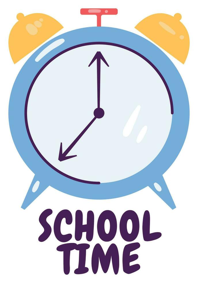 Alarm clock with lettering school time. Vector illustration in flat style.