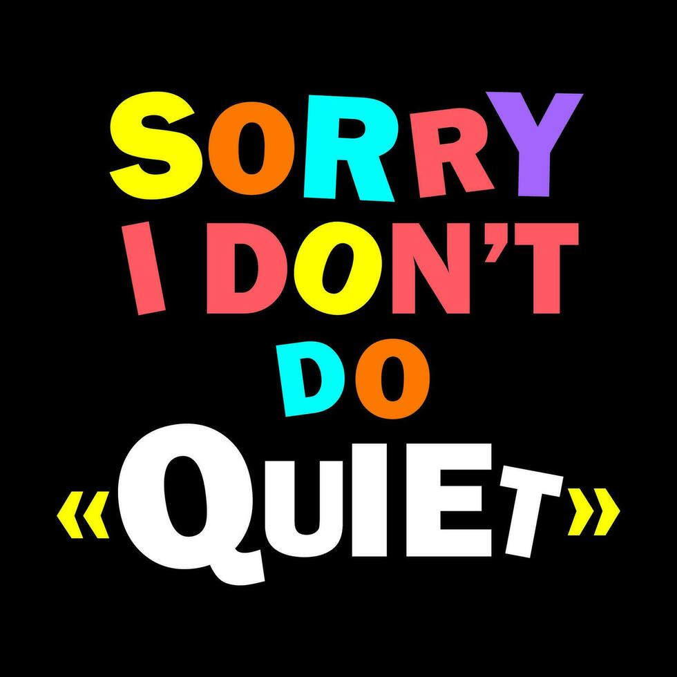 Rainbow phrase I'm sorry I don't do quiet vector