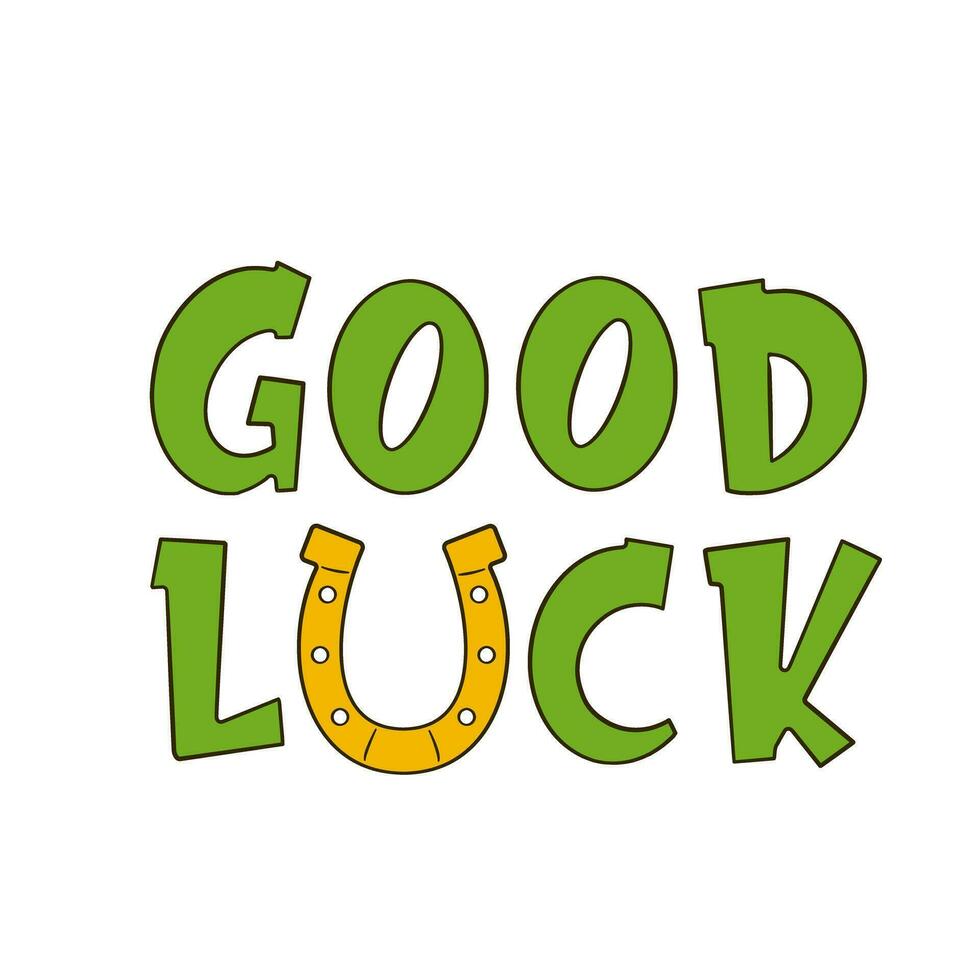 Good Luck lettering with horseshoe instead of letter U. St. Patrick's Day greeting card vector