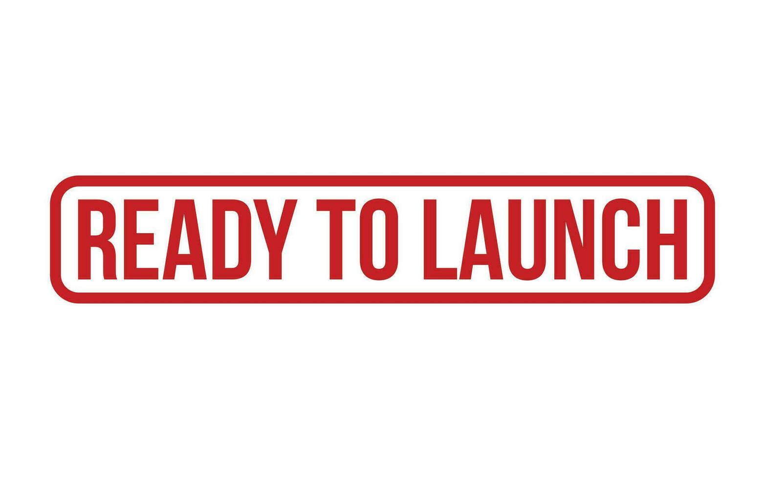 Red Ready To Launch Rubber Stamp Seal Vector