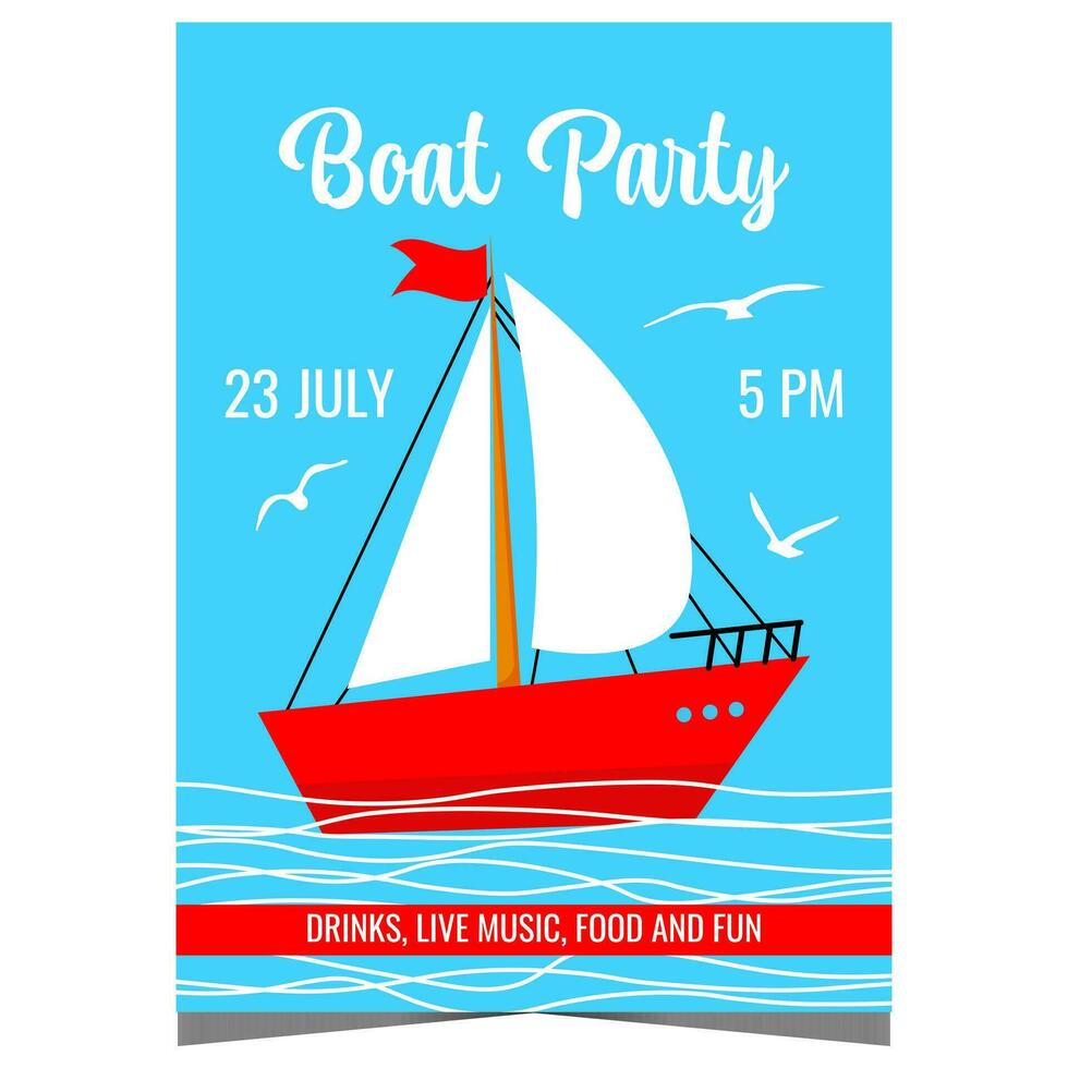 Boat party vector illustration for design of promo poster, banner or invitation. Yacht party flyer with red pleasure boat sailing on the sea suitable for fun event during summer vacation or holiday.