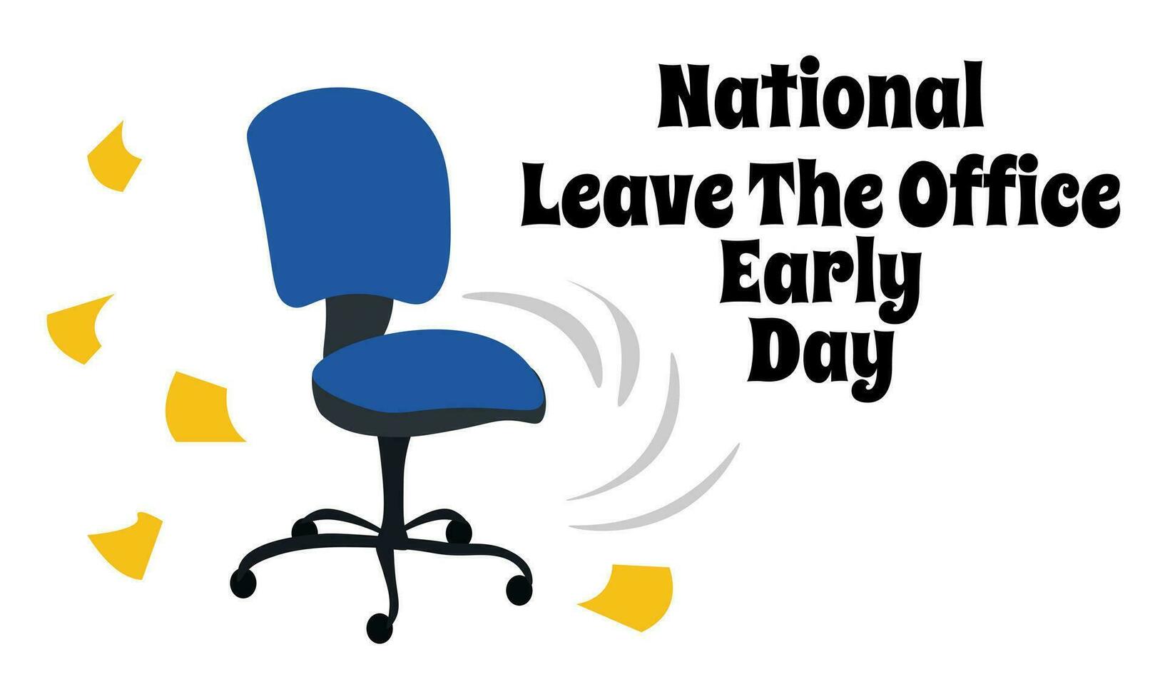 National Leave The Office Early Day, idea for poster, banner, flyer or postcard vector