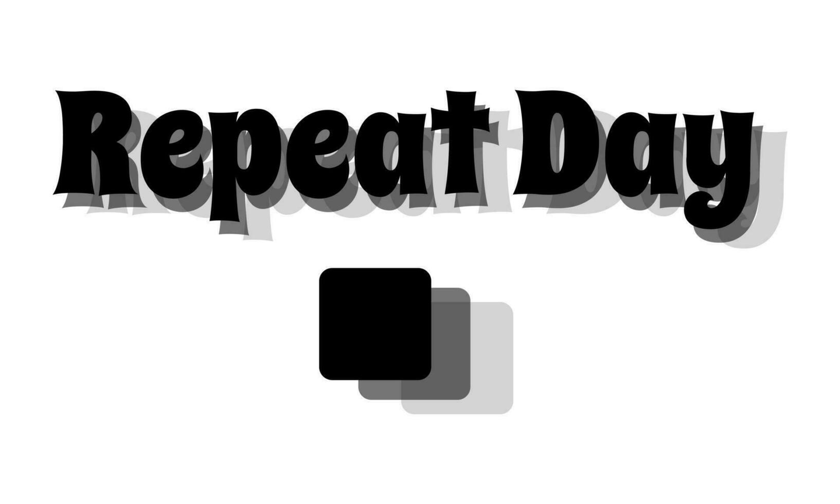 Repeat Day, idea for a poster, banner, flyer or postcard vector