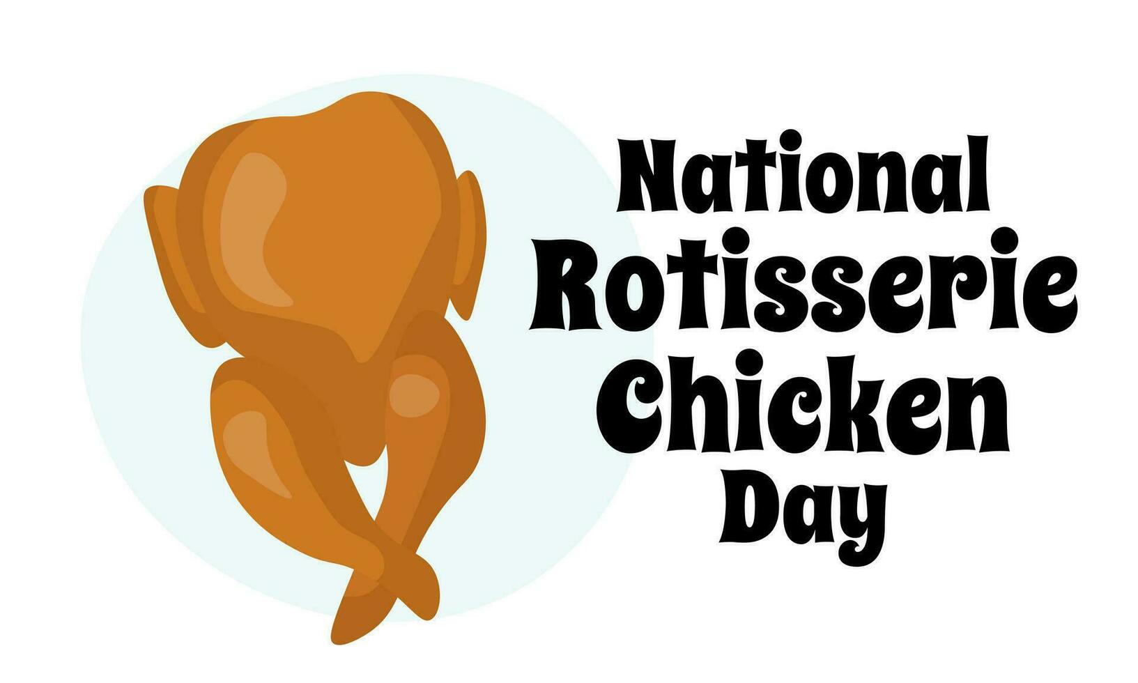 National Rotisserie Chicken Day, idea for poster, banner, flyer or menu
