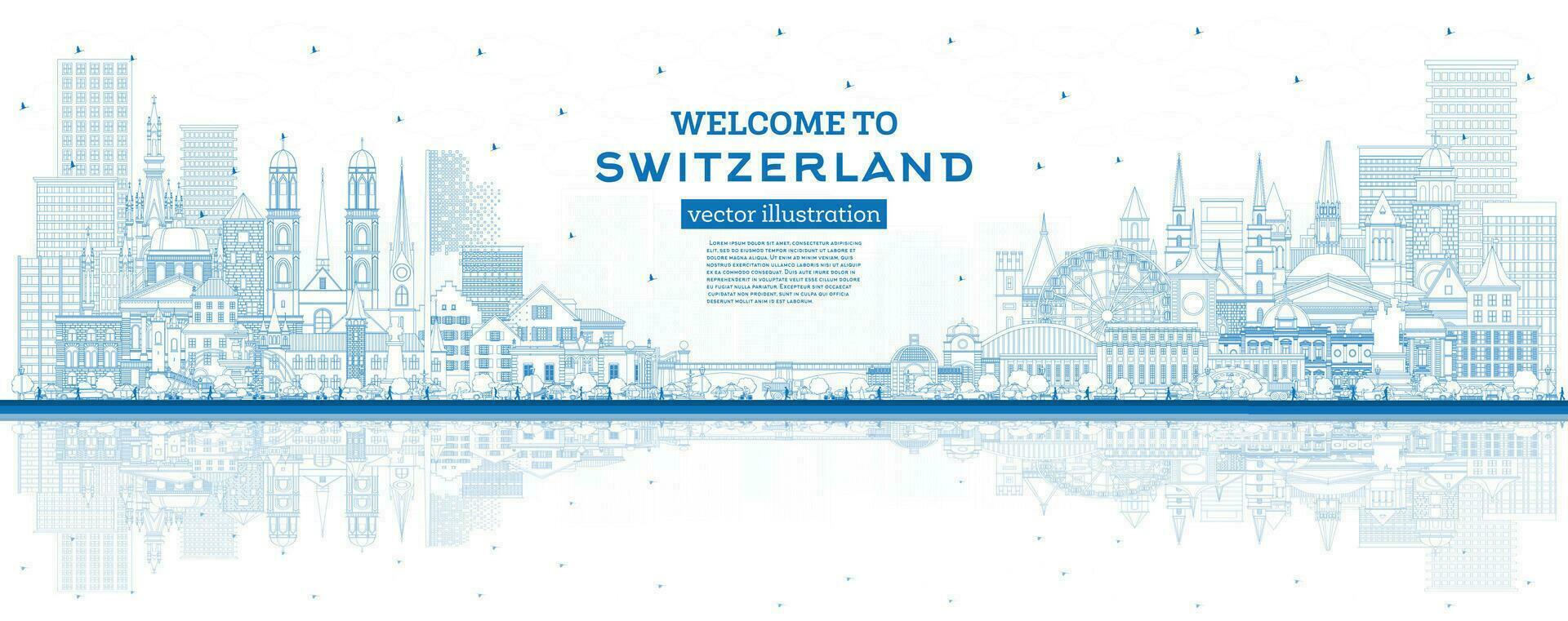 Welcome to Switzerland. Outline City Skyline with Blue Buildings. Switzerland Cityscape with Landmarks. Bern. Basel. Lugano. Zurich. Geneva. vector