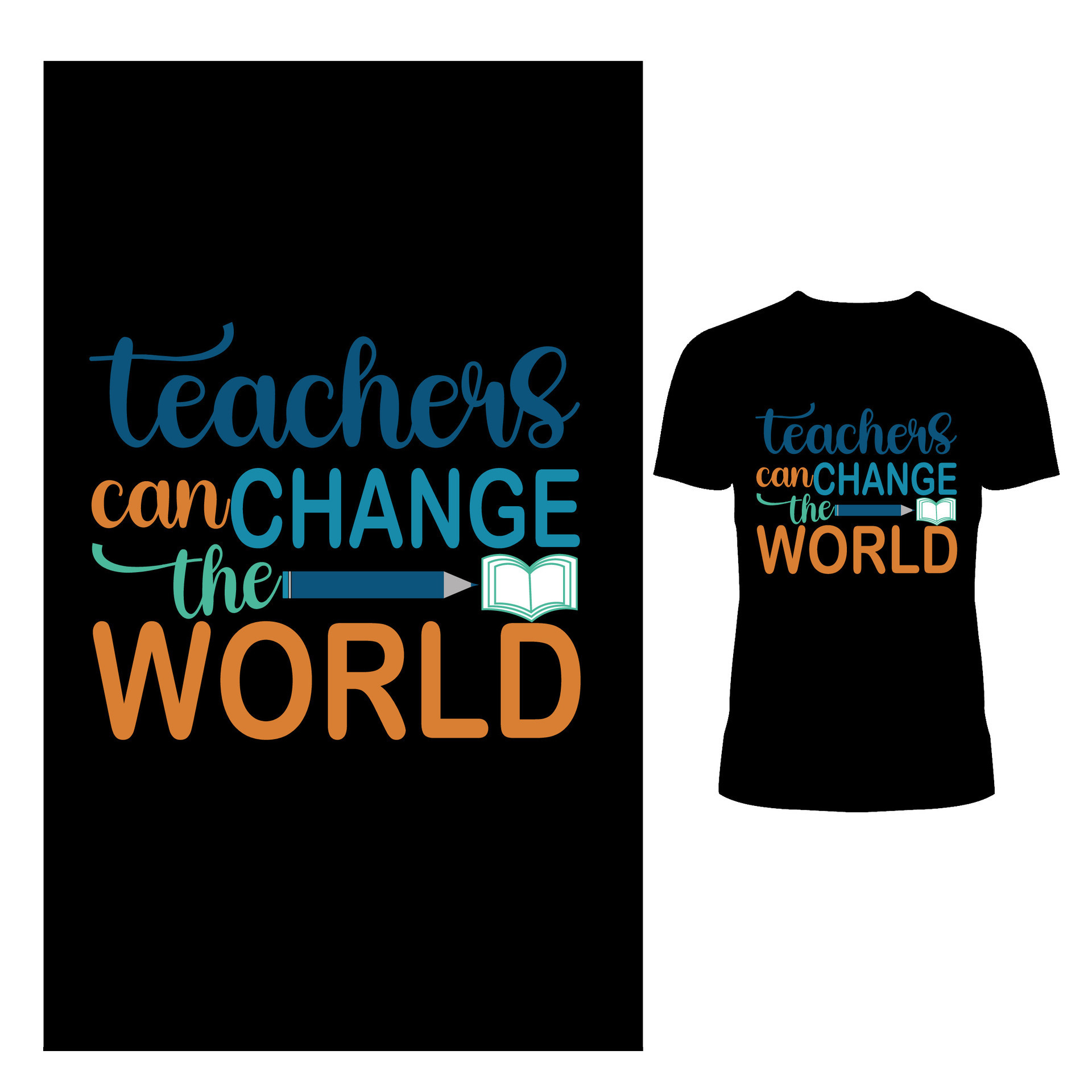 Teachers Can Change the World, Teachers Day t shirt design 25391010