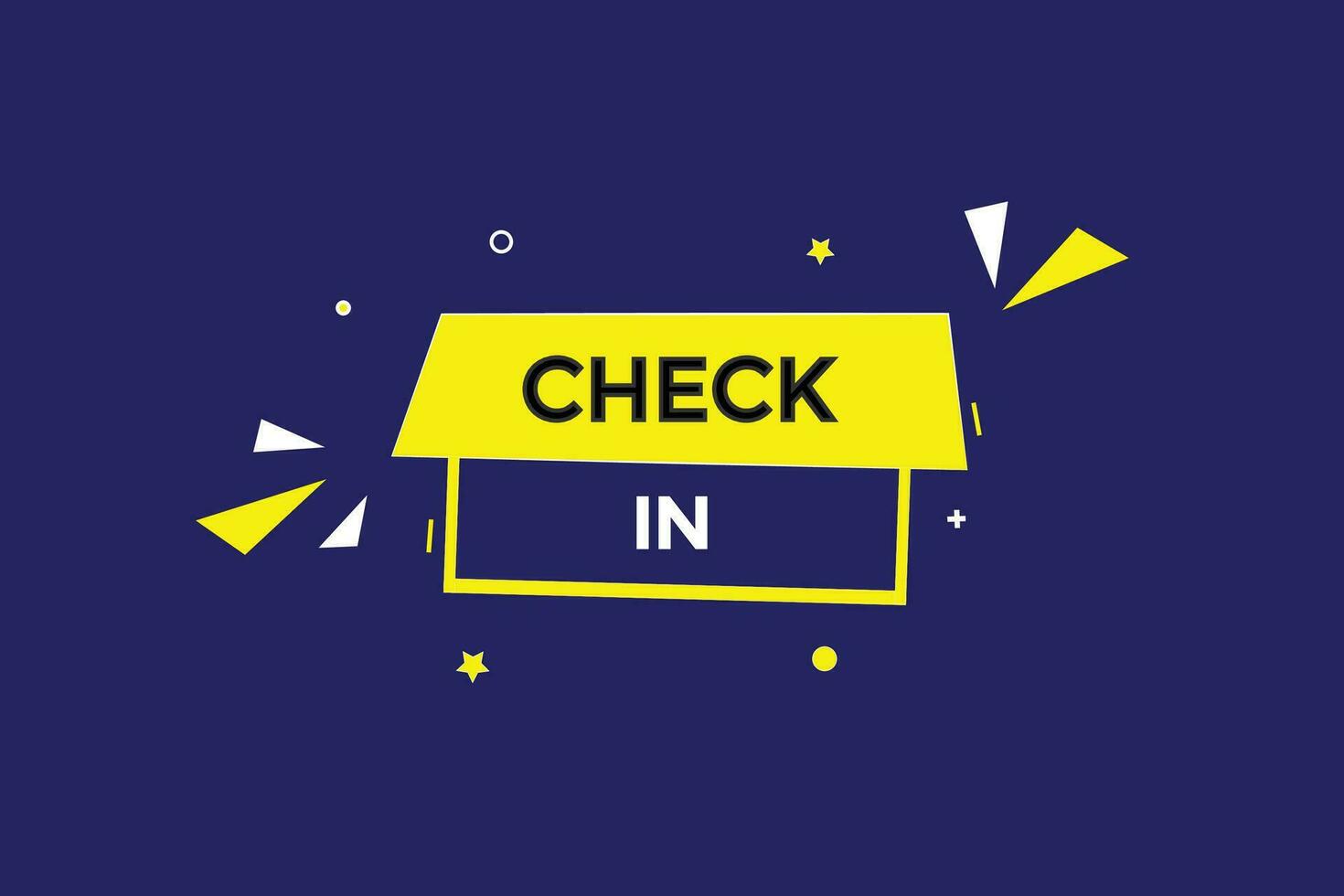 check in customize  vectors, sign, level bubble speech check in vector