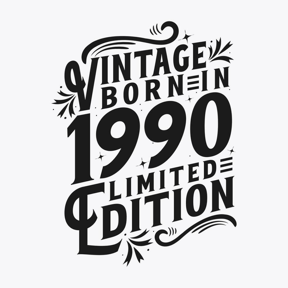 Vintage Born in 1990, Born in Vintage 1990 Birthday Celebration vector