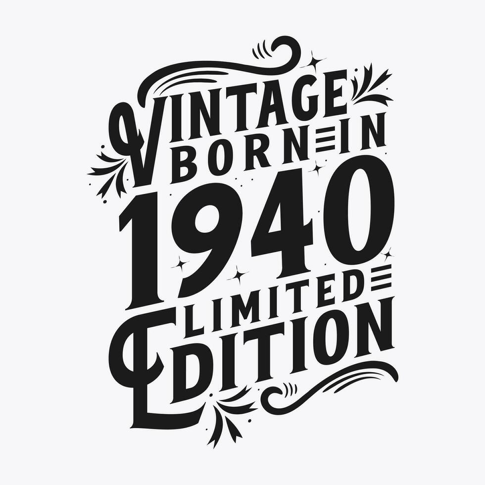Vintage Born in 1940, Born in Vintage 1940 Birthday Celebration vector