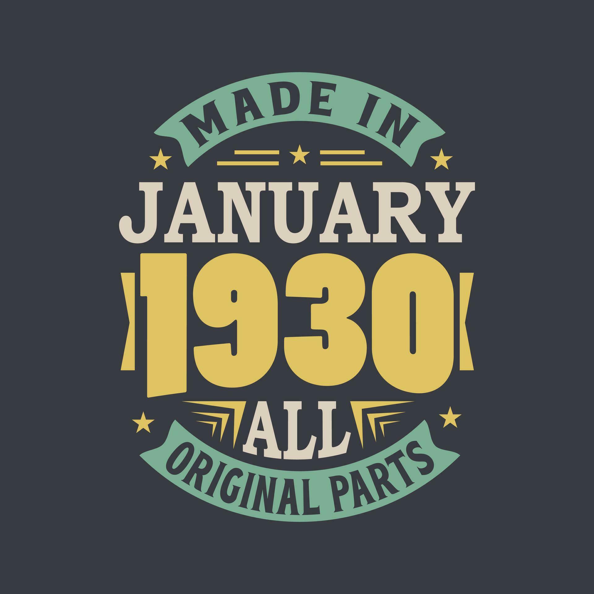 Born in January 1930 Retro Vintage Birthday, Made in January 1930 all