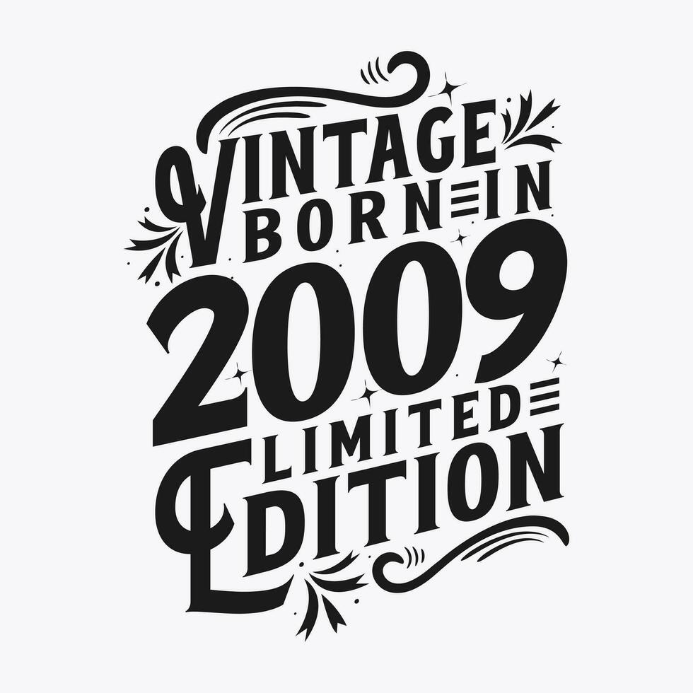 Vintage Born in 2009, Born in Vintage 2009 Birthday Celebration vector