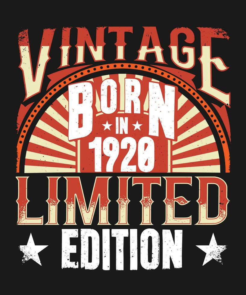 Vintage born in 1920 limited edition 1920th Birthday t-shirt design vector