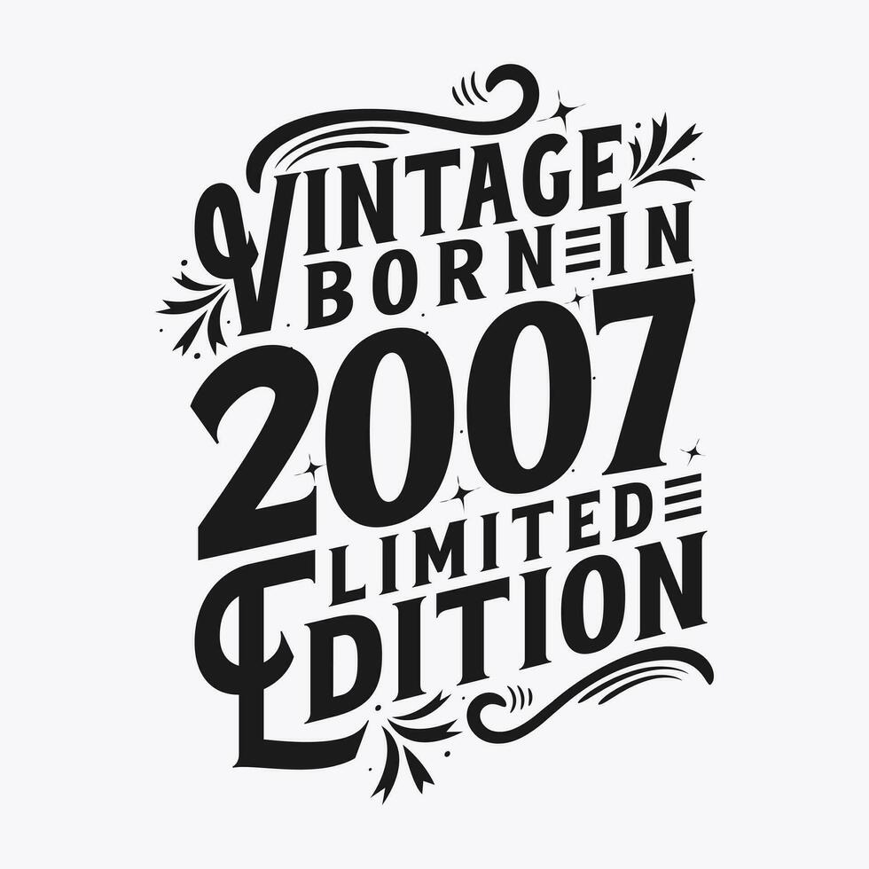 Vintage Born in 2007, Born in Vintage 2007 Birthday Celebration vector