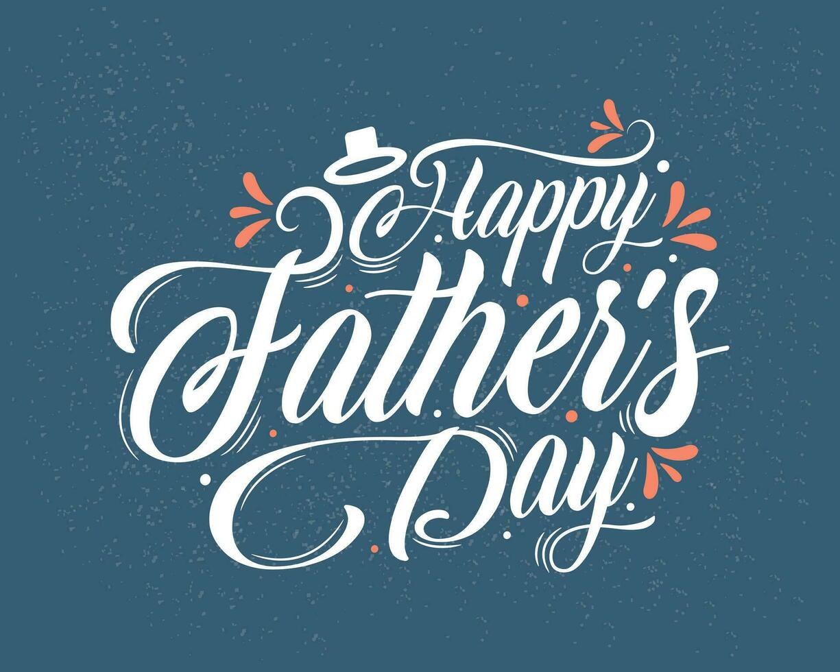 Happy fathers day background. Calligraphy greeting card. Vector illustration.