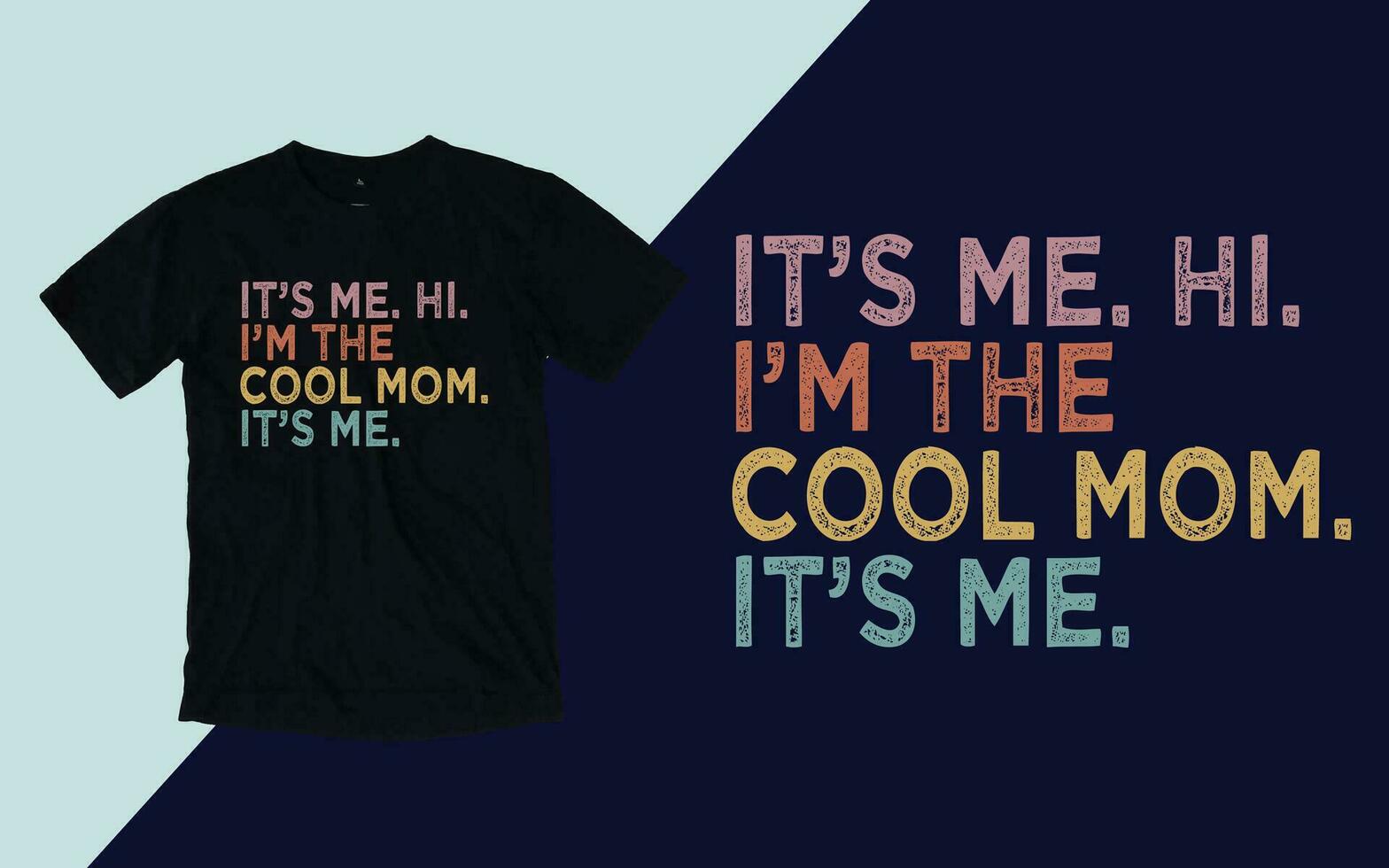 It's me hi I'm the cool mom it's me, Mother's Day T shirt Design vector