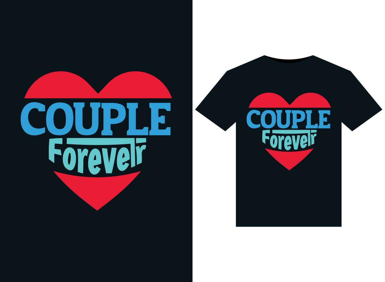 Couple Forever illustrations for print-ready T-Shirts design vector