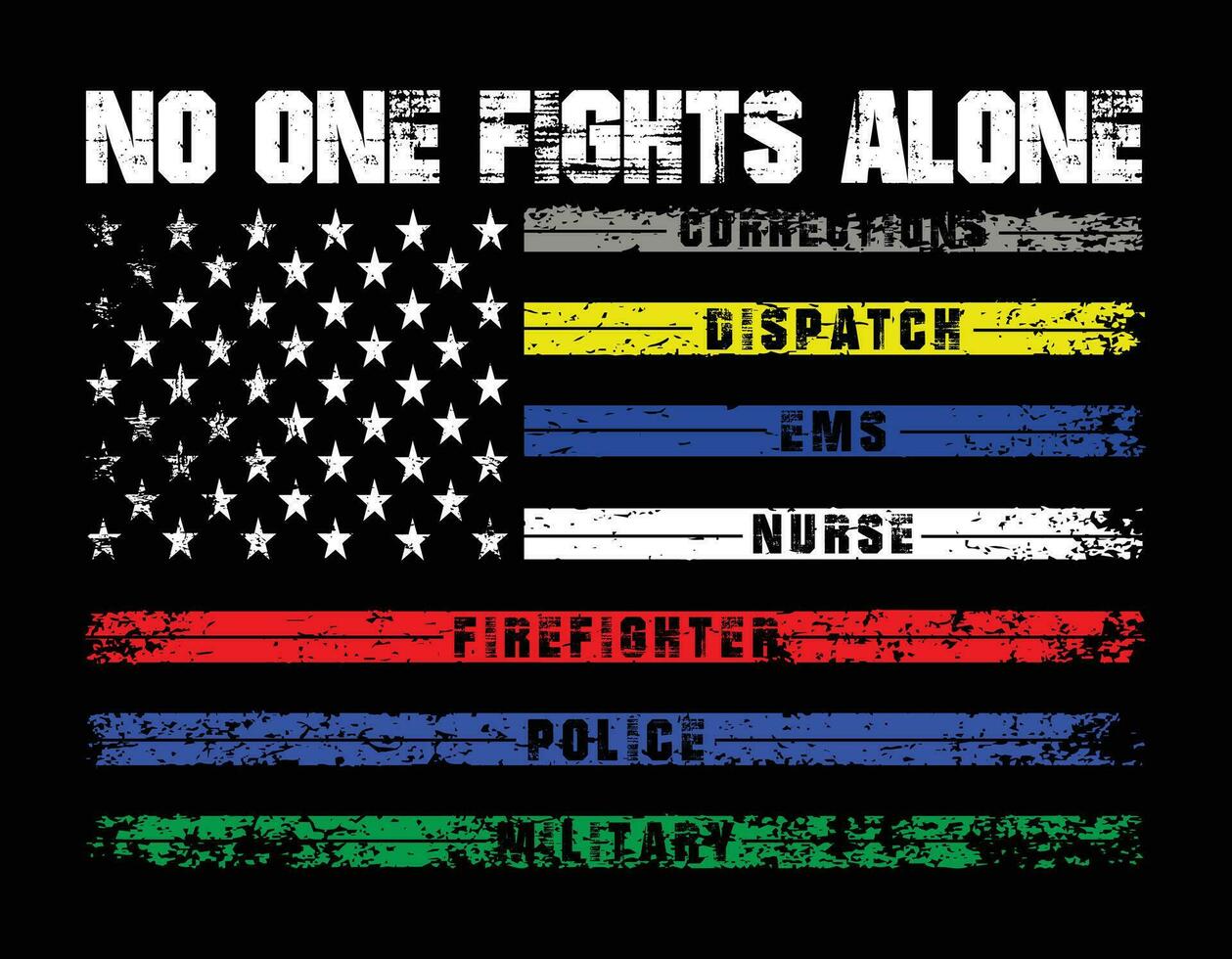 No One Fights Alone With USA Flag T Shirt Design vector