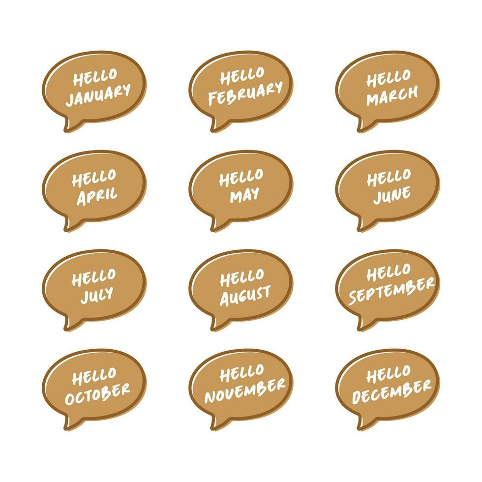 Hello every months label text in speech bubble shape isolated vector illustration.