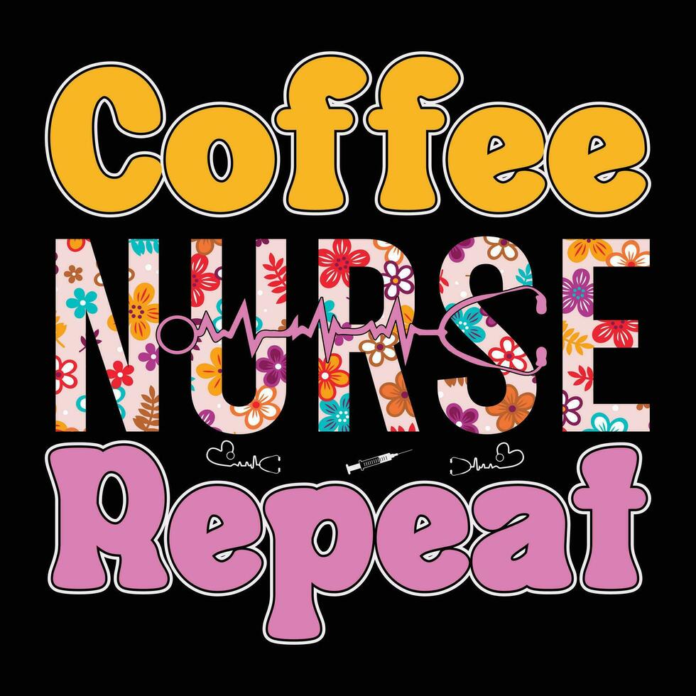 coffee nurse repeat Retro wavy  nurse typography t shirt design vector