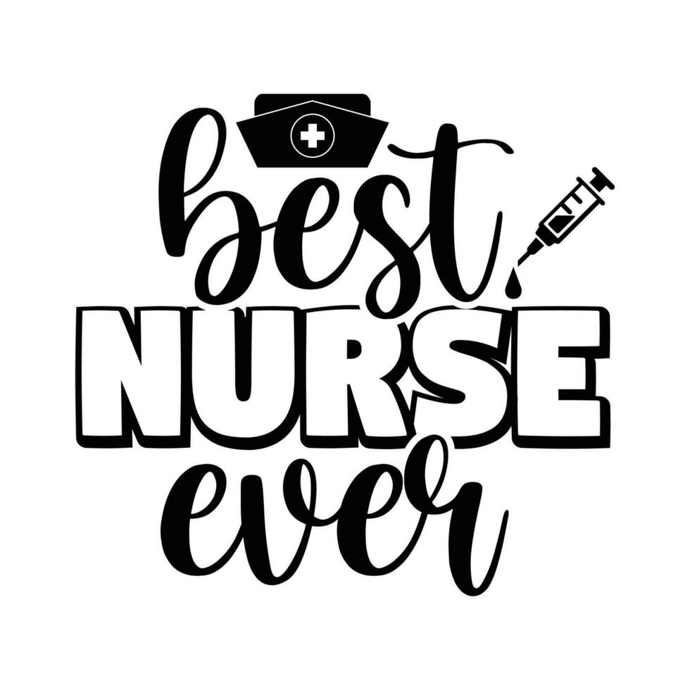 Best nurse ever vector