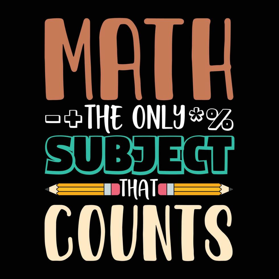 Math the only subject that counts, back to school vector