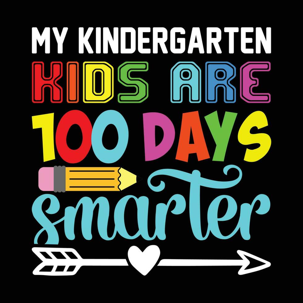 My kindergarten kids are 100 days smarter, back to school vector