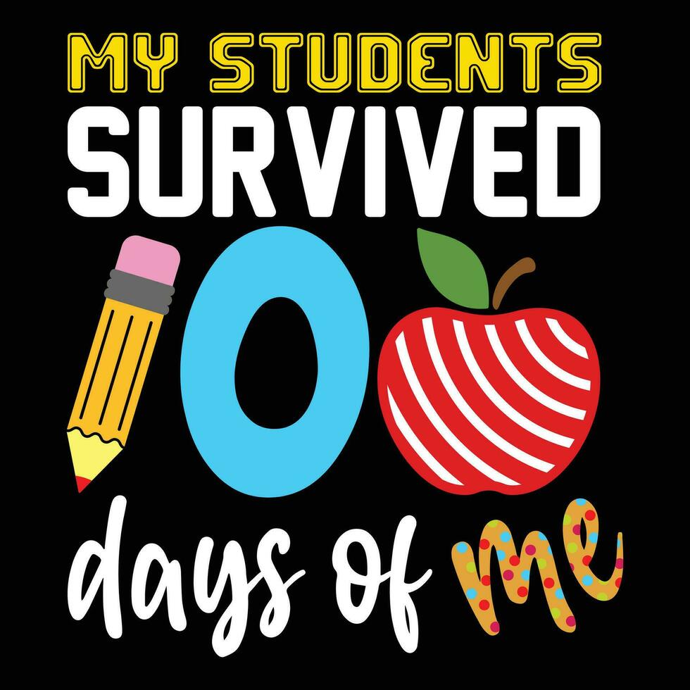 My students survived 100 days of me, back to school vector