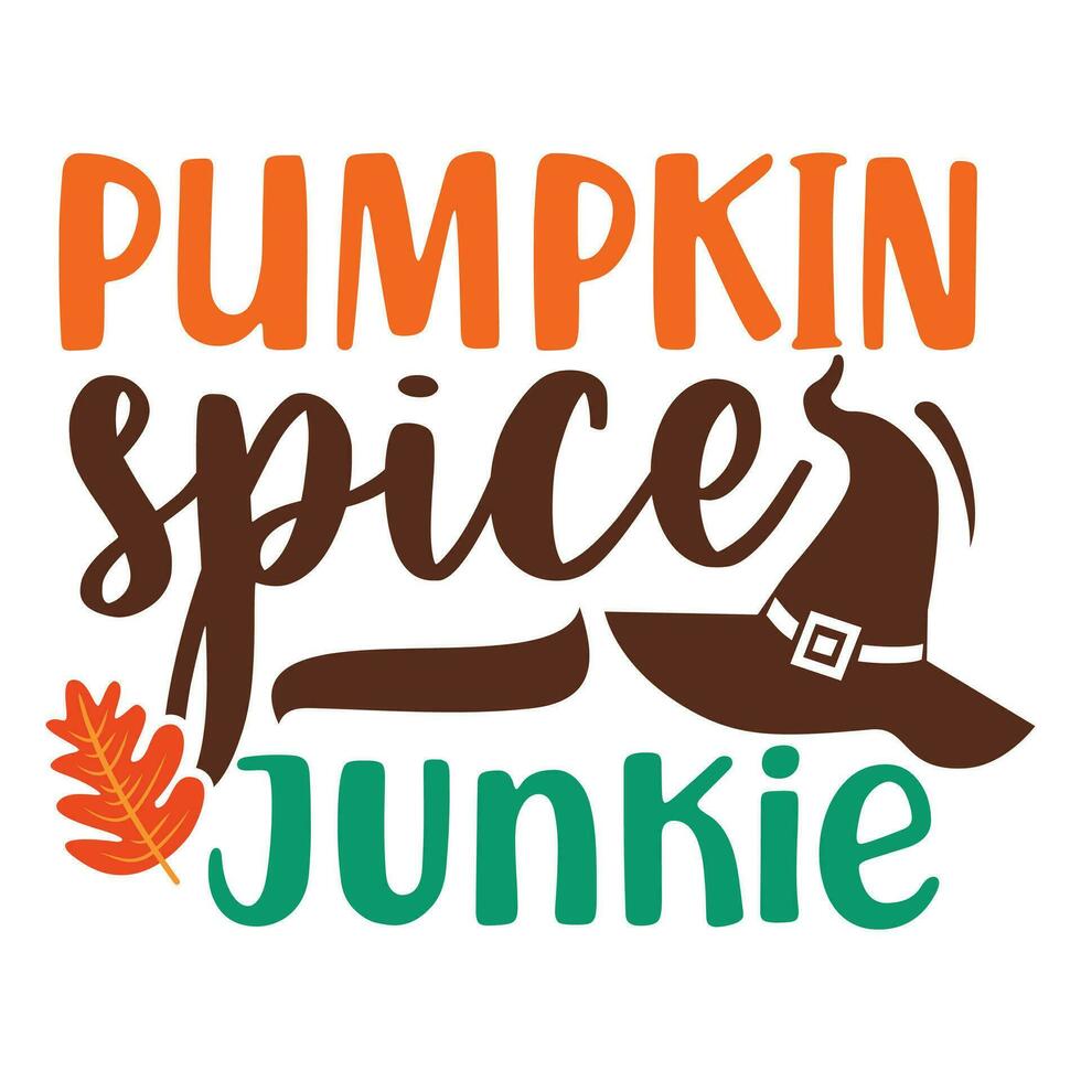 Pumpkin spice junkie vector