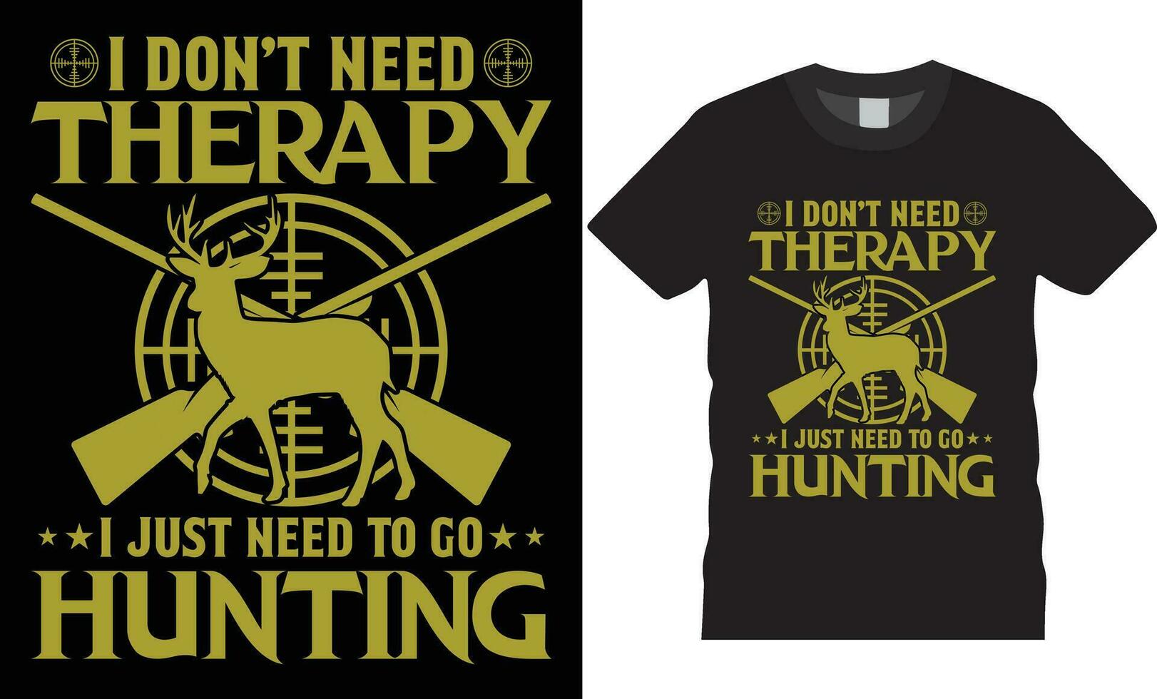 Just Go Hunting T-Shirt Just Go Hunting T-Shirt
