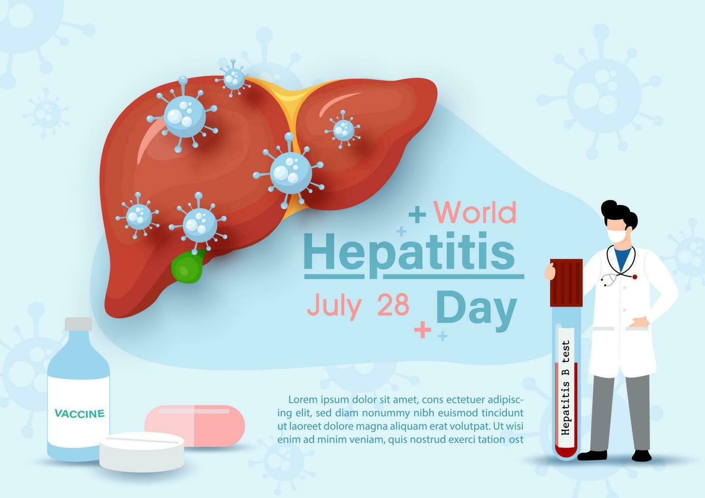 Doctor holding hepatitis B blood tube with human liver, symbol of virus and wording of hepatitis day, example texts on blue background in flat style and vector design.