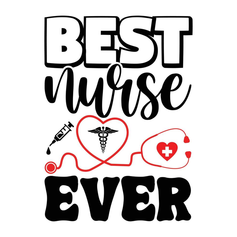 Best nurse ever vector
