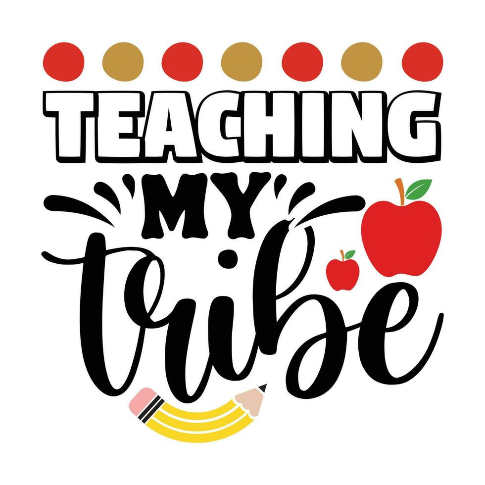 Teaching my tribe, back to school vector