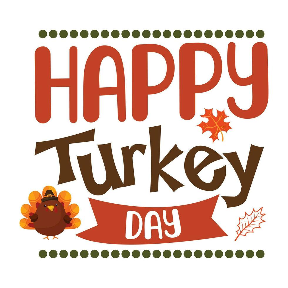 Happy turkey day, Thanksgiving vector