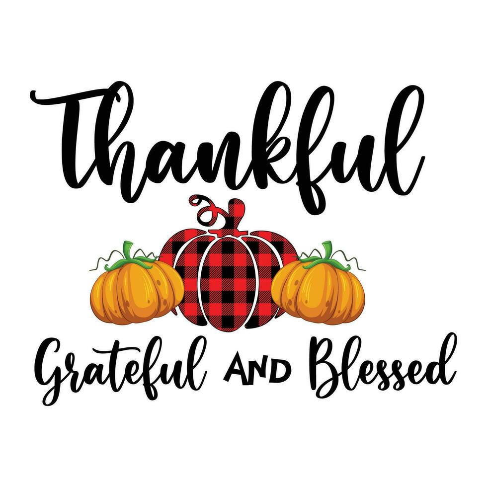 Thankful grateful and blessed, Thanksgiving vector