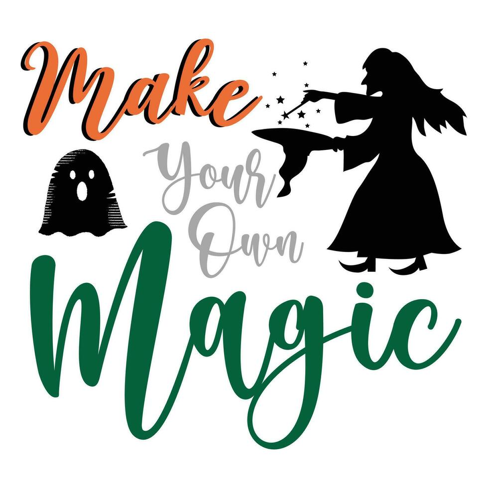 Make your own magic, Happy Halloween vector