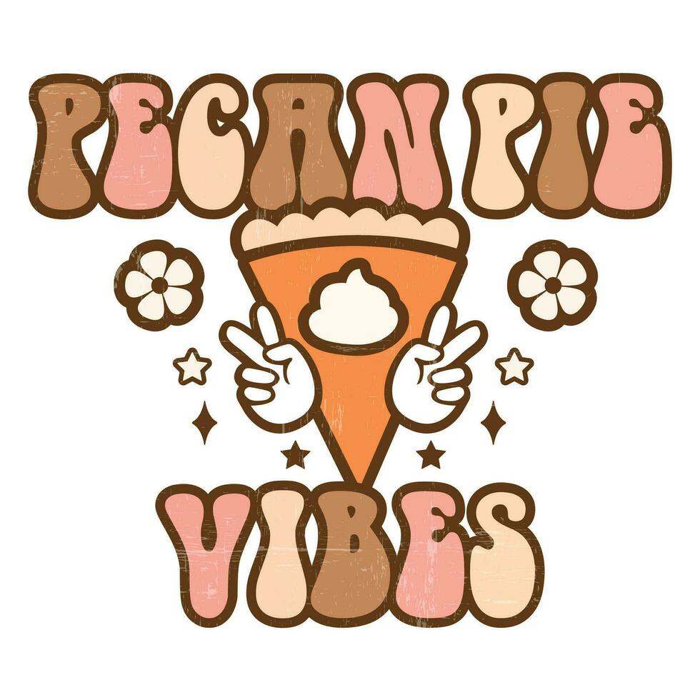 Pecan Pie Vibes vector