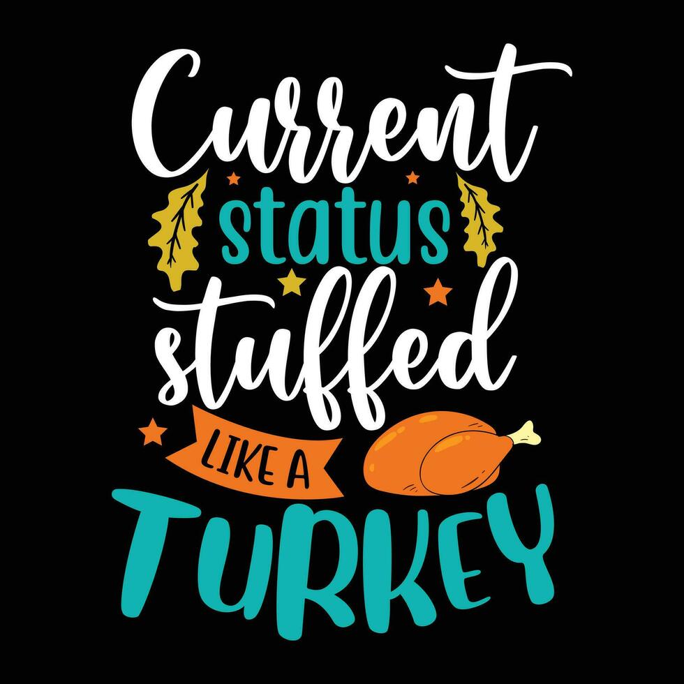 Current status stuffed like a turkey, Thanksgiving vector