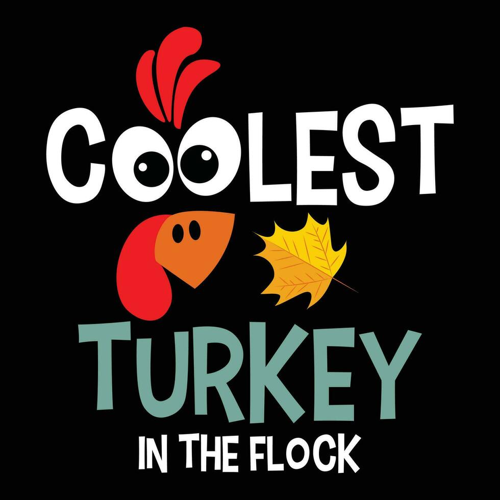 Coolest turkey In the flock, Thanksgiving vector