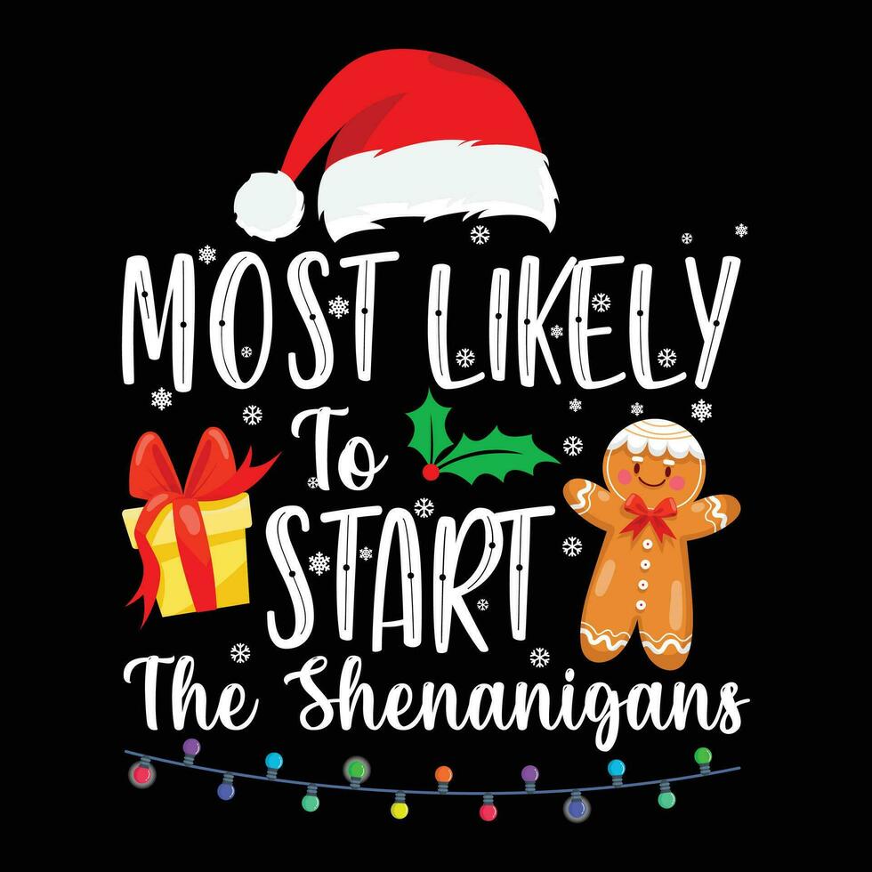 Most likely to start the shenanigans, merry christmas vector