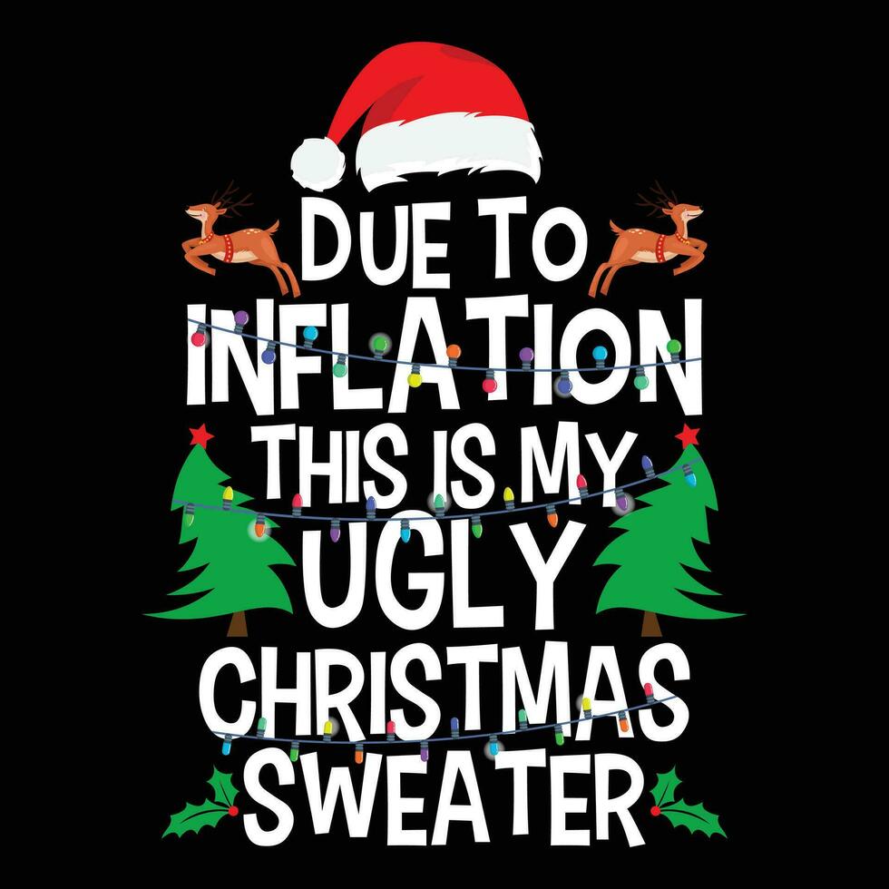 Due to Inflation this Is my ugly Christmas sweater vector