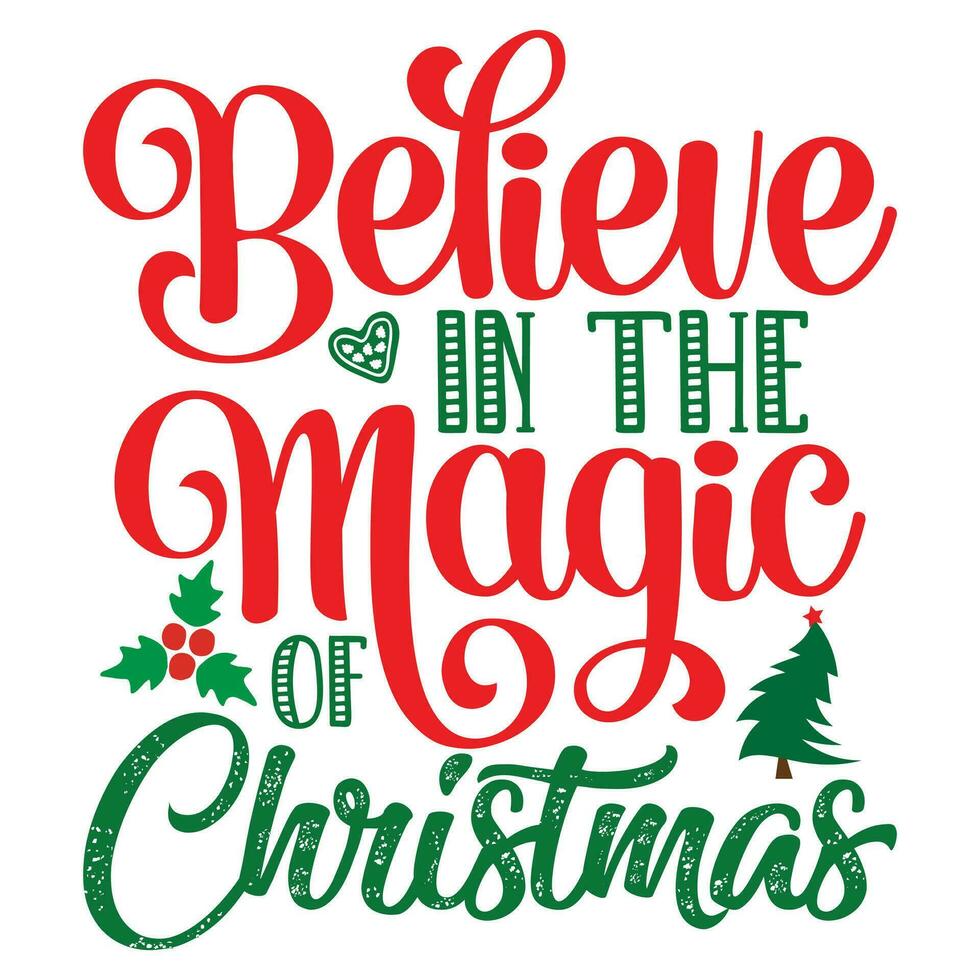 Believe In the magic of Christmas 25408851 Vector Art at Vecteezy