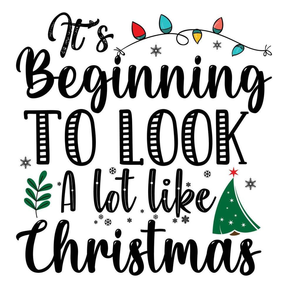 It s Beginning To Look A Lot Like Christmas 25408858 Vector Art At Vecteezy