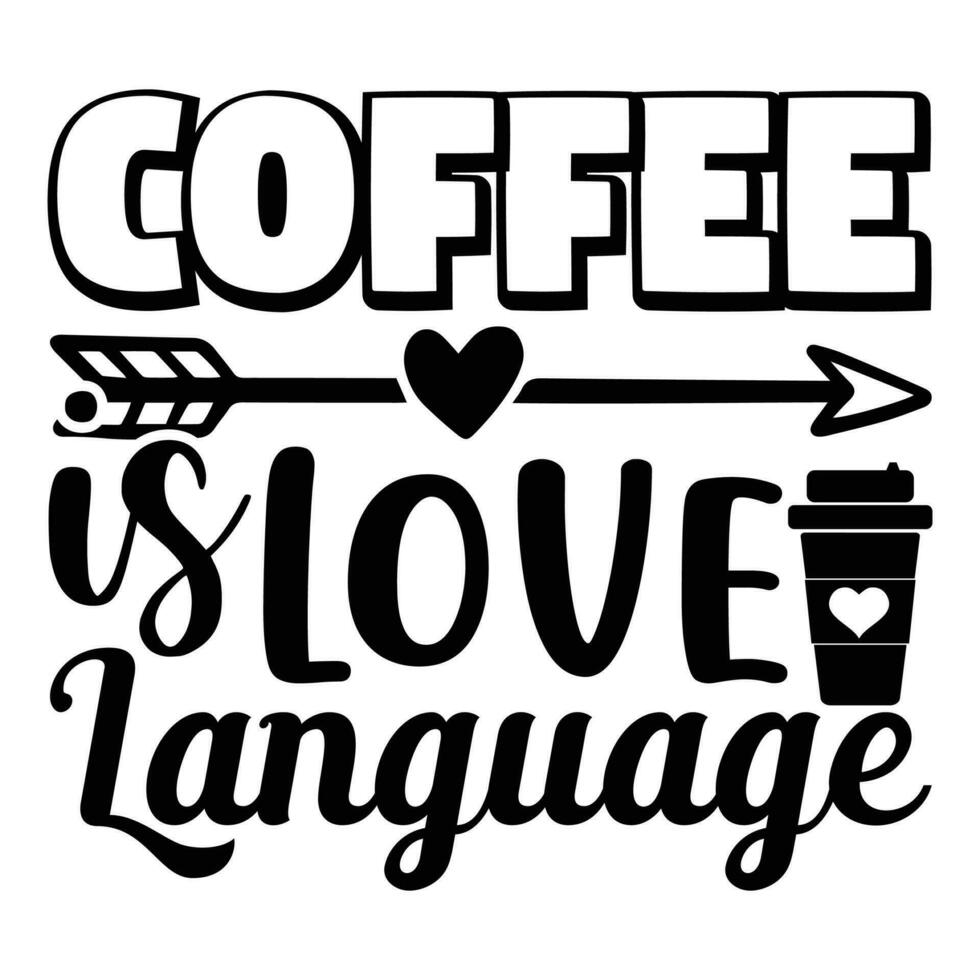 Coffee Is love language vector