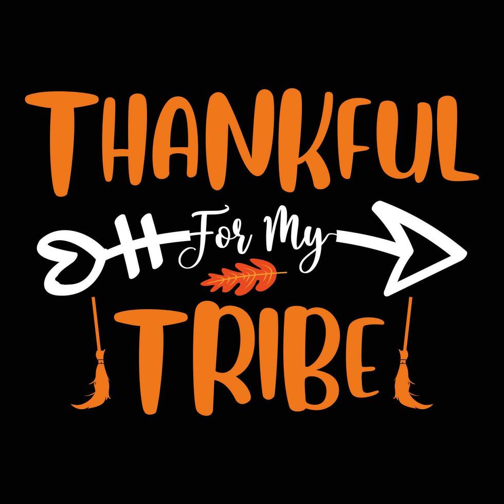 Thankful for my tribe, Thanksgiving vector