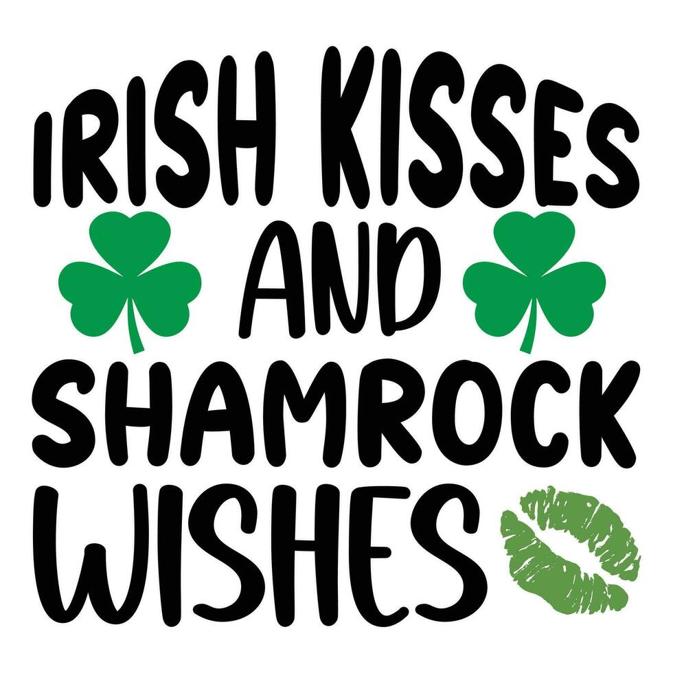 Irish kisses and shamrock wishes vector