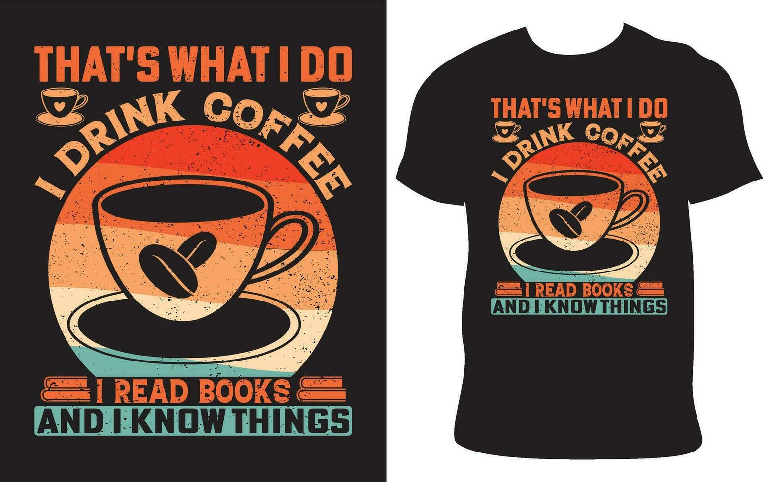 This funny coffee quote t-shirt designs is perfect for coffee lovers and people who just love coffee. This coffee designs is great gift idea for your friends, brother and family members. vector