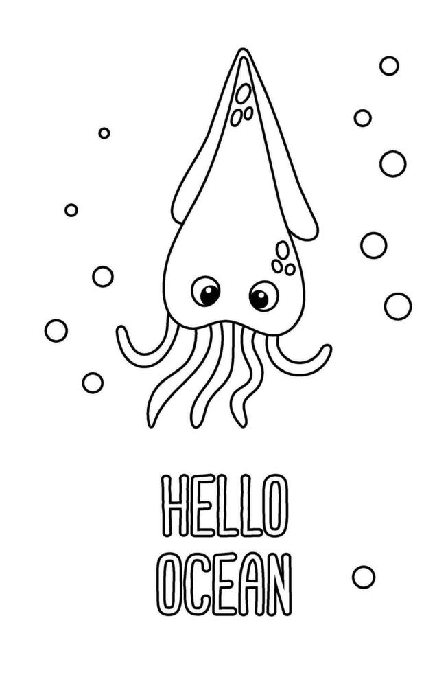 Poster of vector cute cartoon squid with bubbles and text Hello ocean in flat style.